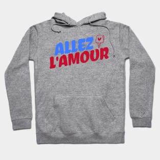 Allez l'amour Hoodie